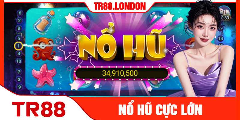 Nổ Hũ Siêu Lớn